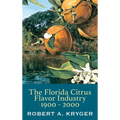 The Florida Citrus Flavor Industry 1900 - 2000