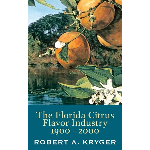 The Florida Citrus Flavor Industry 1900 - 2000