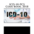 ICD-10-PCS Code Book, 2018