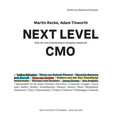 Next Level CMO: How the role of marketing is changing completely