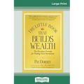 The Little Book That Builds Wealth: The Knockout Formula for Finding Great Investments (Little Books. Big Profits) (16pt Large Print Edition)