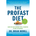The ProFAST Diet: Burn Fat and Reverse Type 2 Diabetes in Only Six Weeks