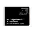 101 Things I Learned(r) in Film School
