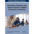 Economics, Business, and Islamic Finance in ASEAN Economics Community