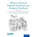 Military Advanced Regional Anesthesia and Analgesia Handbook