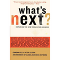 What's Next?: Exploring the New Terrain for Business