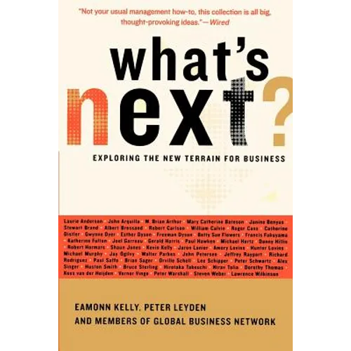 What's Next?: Exploring the New Terrain for Business