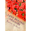 Love Beyond Measure: Memoirs of a Korean War Bride