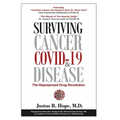 Surviving Cancer, COVID-19, and Disease: The Repurposed Drug Revolution