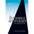 The Invisible Spotlight: Why Managers Can't Hide