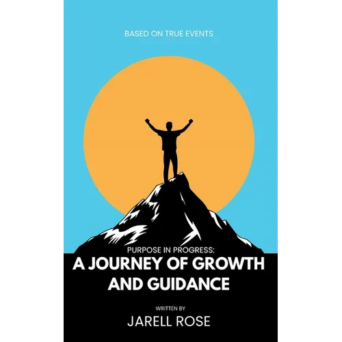 Purpose In Progress: A Journey Of Growth And Guidance