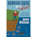 Survival Guide for the Skint - How to Feel Richer on Your Current Income