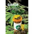 Ganja - The Virgin Drug With A Wild Side