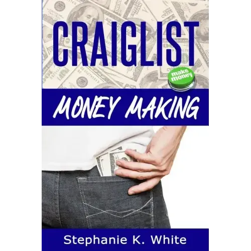Craigslist Money Making: Make Money Online