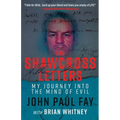 The Shawcross Letters: My Journey Into The Mind Of Evil