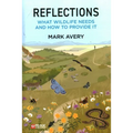 Reflections: What Wildlife Needs and How to Provide It