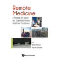 Remote Medicine: A Textbook for Trainee and Established Remote Healthcare Practitioners