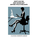 How to be the Best Secretary Anyone Could Ever Have