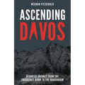 Ascending Davos: A Career Journey from the Emergency Room to the Boardroom