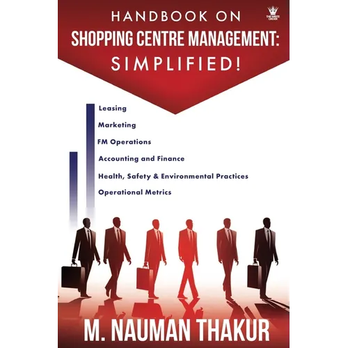 Handbook On Shopping Centre Management: Simplified!