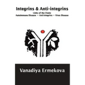 Integrins & Anti-integrins: Links of the Chain: Autoimmune Disease ∞ Anti-integrins ∞ Virus Disease