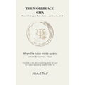 THE WORKPLACE GITA - Ancient Wisdom for Modern Culture and Conscious Work