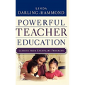 Powerful Teacher Education: Lessons from Exemplary Programs