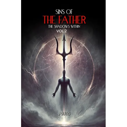 Sins of the Father: The Shadows Within: Vol-II
