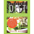 Ketogenic Diet: No Sugar No Starch Diet To Turn Your Fat Into Energy In 7 Days (Bonus: 50 Easy Recipes To Jump Start Your Fat & Low Ca