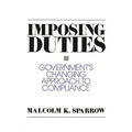 Imposing Duties: Government's Changing Approach to Compliance