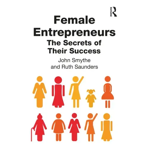 Female Entrepreneurs: The Secrets of Their Success