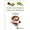 From Ayurveda to Chinese Medicine