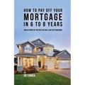 How to pay off your mortgage in 6 to 8 years: Wealth habits of the rich that will save you thousands