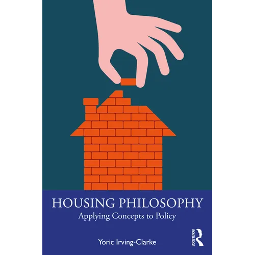 Housing Philosophy: Applying Concepts to Policy