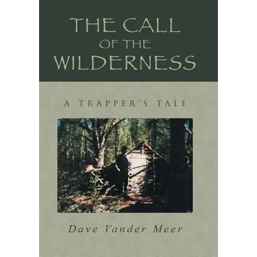The Call of the Wilderness: A Trapper's Tale