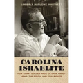 Carolina Israelite: How Harry Golden Made Us Care about Jews, the South, and Civil Rights