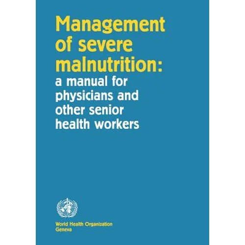 Management of Severe Malnutrition