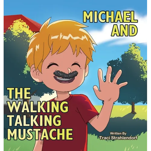 Michael and the Walking Talking Mustache