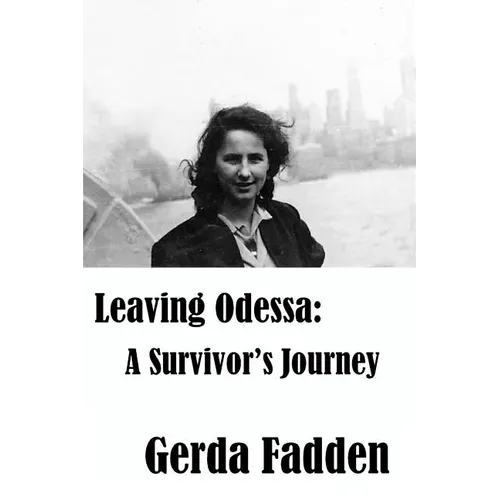 Leaving Odessa: A Survivor's Journey
