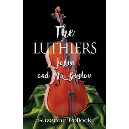 The Luthiers: JoAnn and Mr. Gustov