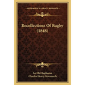 Recollections Of Rugby (1848)