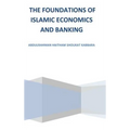 The Foundations of Islamic Economics and Banking
