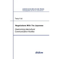 Negotiations With The Japanese. Overcoming Intercultural Communication Hurdles