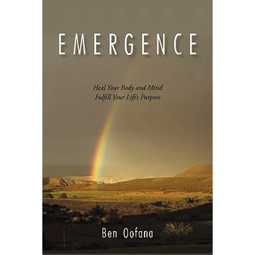 Emergence: Heal Your Body and Mind
