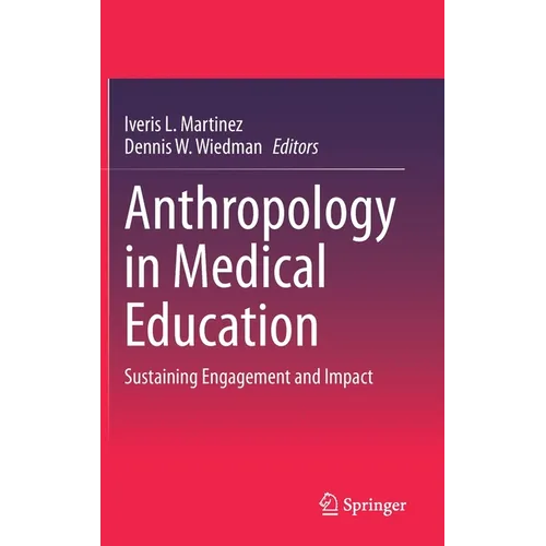 Anthropology in Medical Education: Sustaining Engagement and Impact
