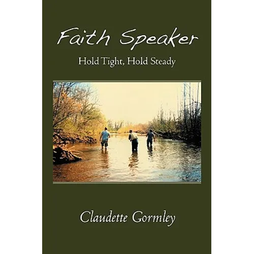 Faith Speaker: Hold Tight, Hold Steady