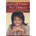 Life's a Journey--Not a Sprint: Navigating Life's Challenges and Finding Your Pathway to Success