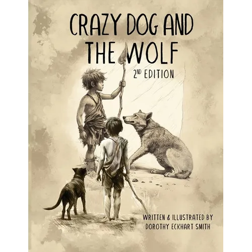Crazy Dog and the Wolf: 2nd Edition
