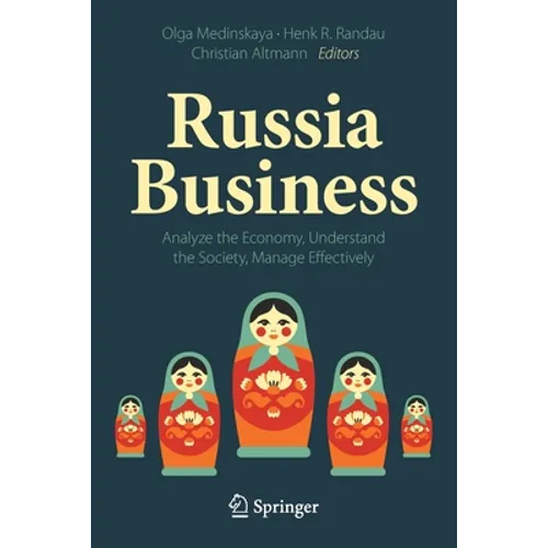 Russia Business: Analyze the Economy, Understand the Society, Manage Effectively