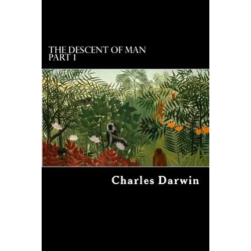 The Descent of Man Part 1